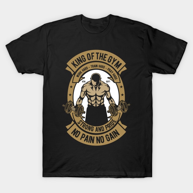 King Of The Gym T-Shirt by p308nx